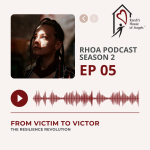 RHOA Podcast Season 2, Episode 5: From Victim to Victor: The Resilience Revolution