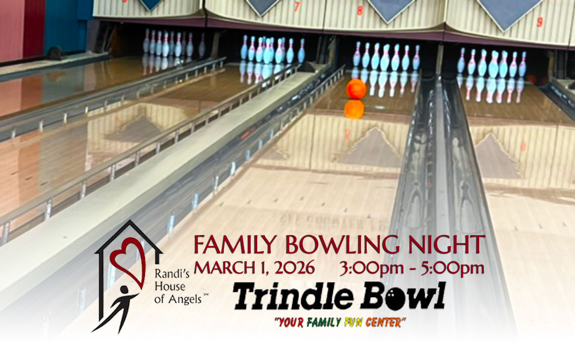 Randi's House of Angels is having a Family Bowling Event on March 1, 2026 from 3-5pm at Trindle Bowl in Mechanicsburg, PA.
