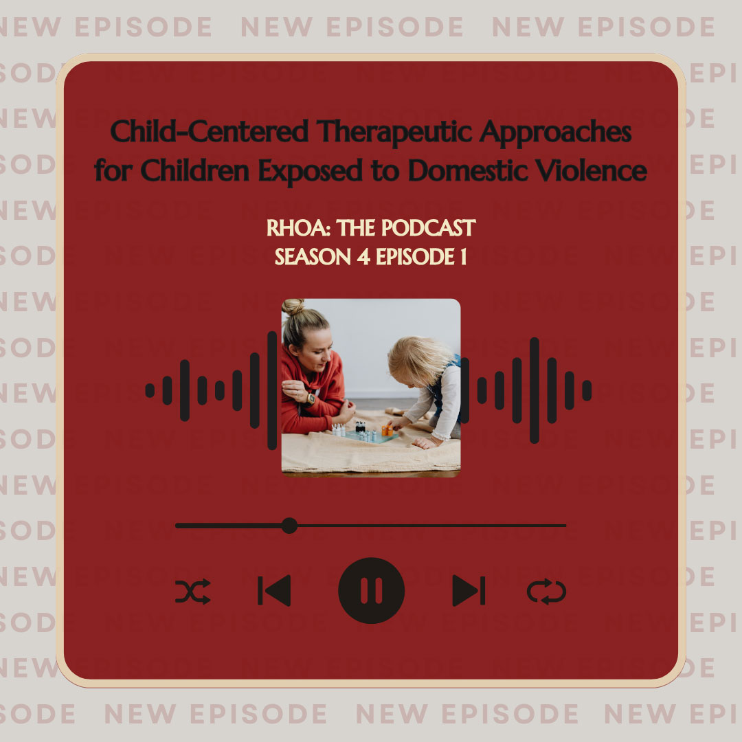 RHOA-Season-4-Ep.-1 Rand's House of Angels Podcast: Season 4, Episode 1 - Child Centered Therapeutic Approaches for Children Exposed to Domestic Violence